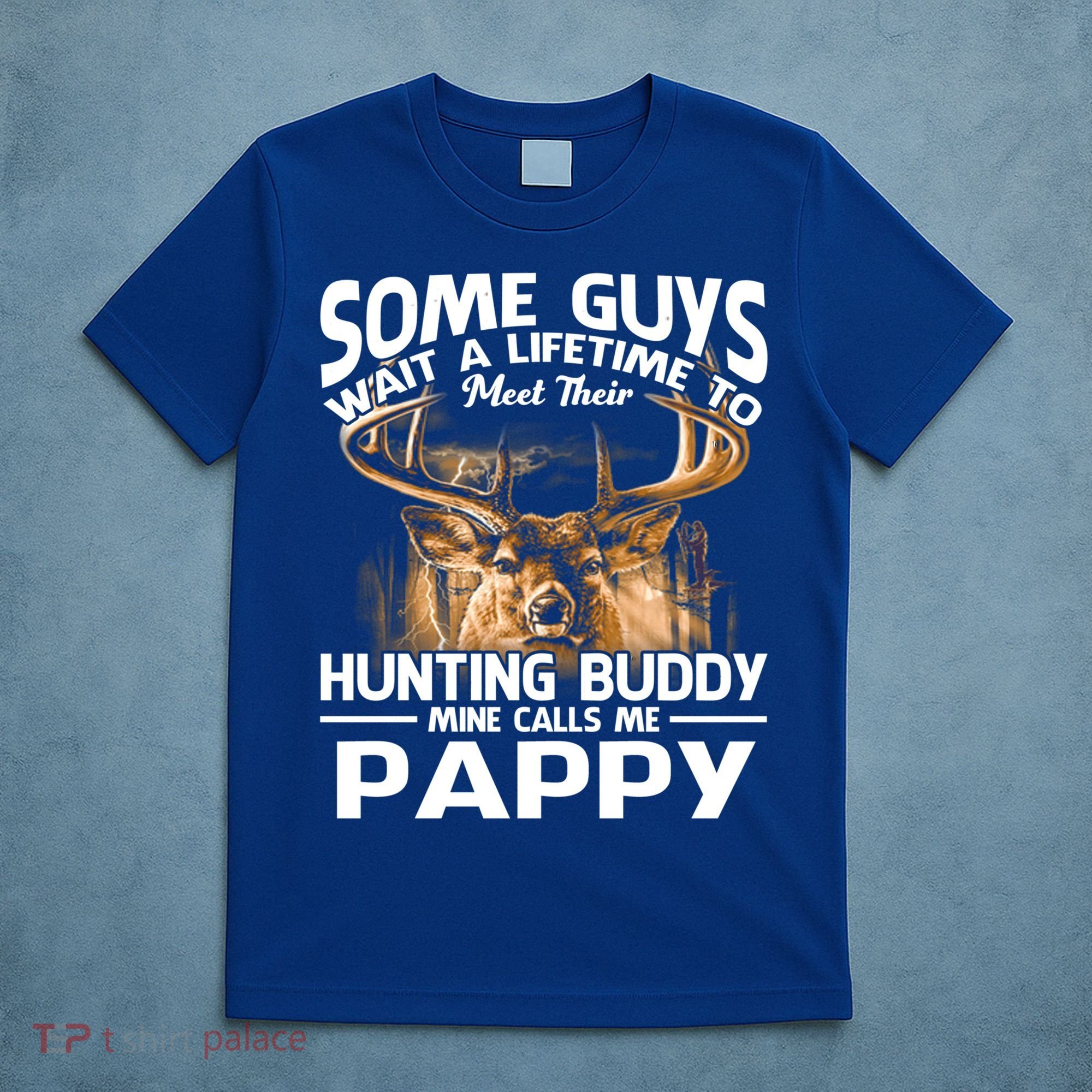 Hunting Buddy Mine Calls Me Pappy Fathers Day Deer Hunter Cool Gift T-Shirt