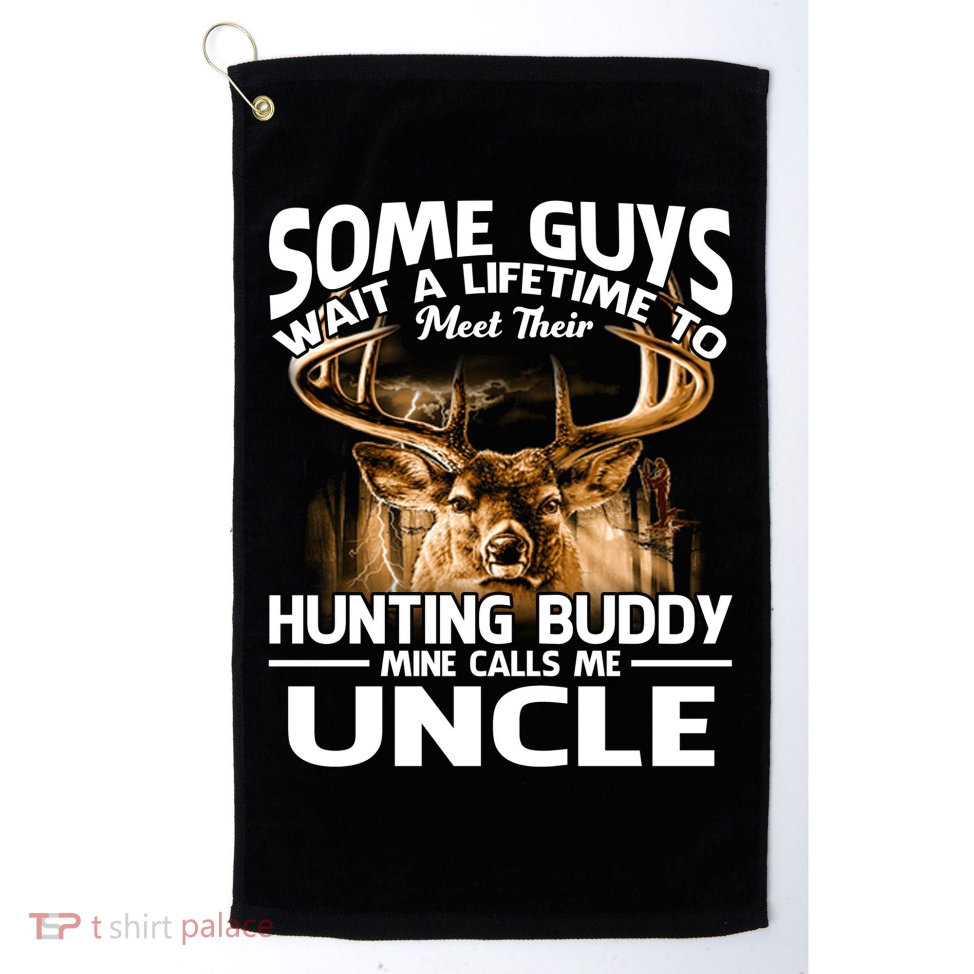 Hunting Buddy Mine Calls Me Uncle Fathers Day Deer Hunter Gift Golf Towel