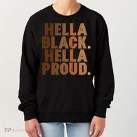 Hella Black Proud History Month African Pride Women's Sweatshirt thumb 0