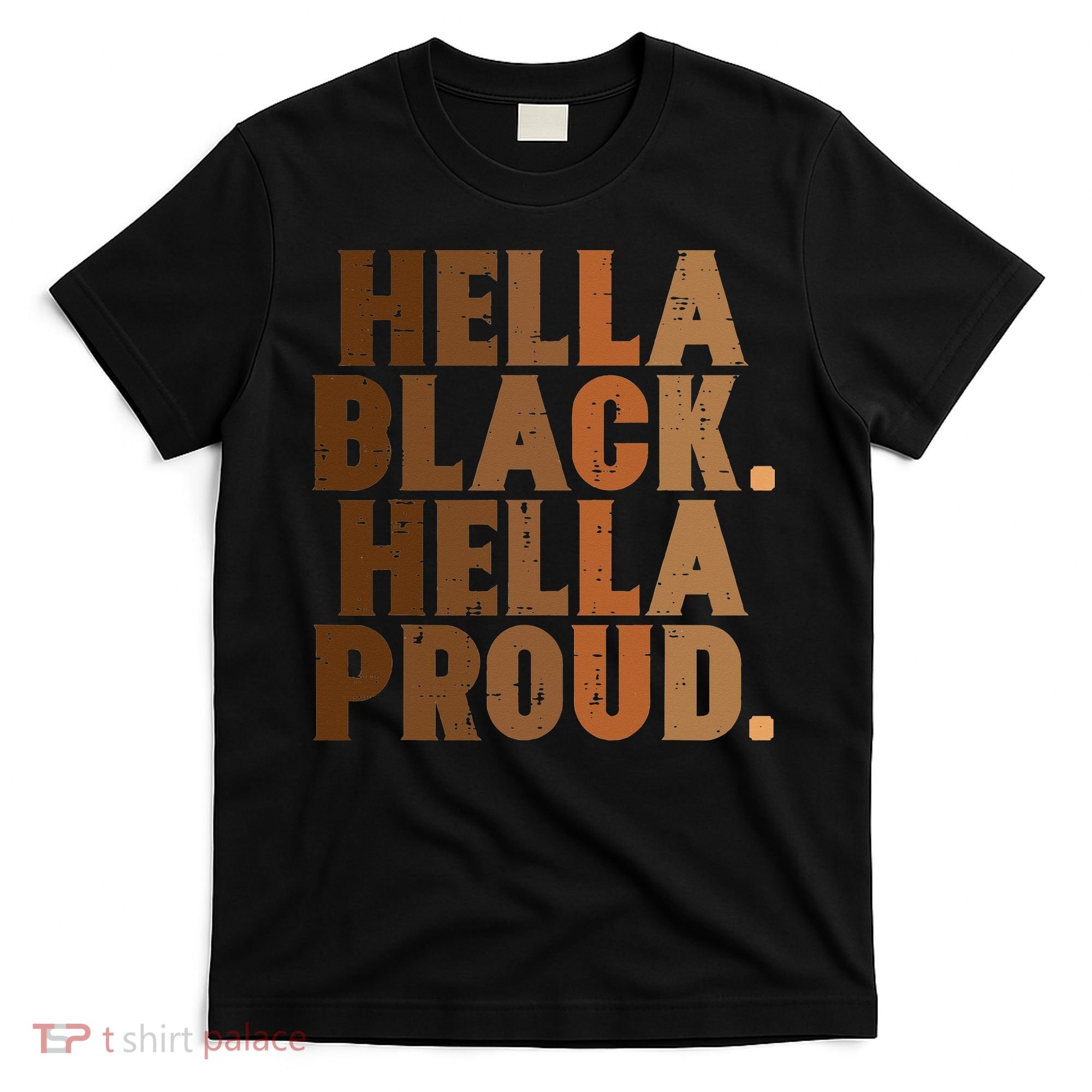 Hella Black Proud History Month African Pride T-Shirt