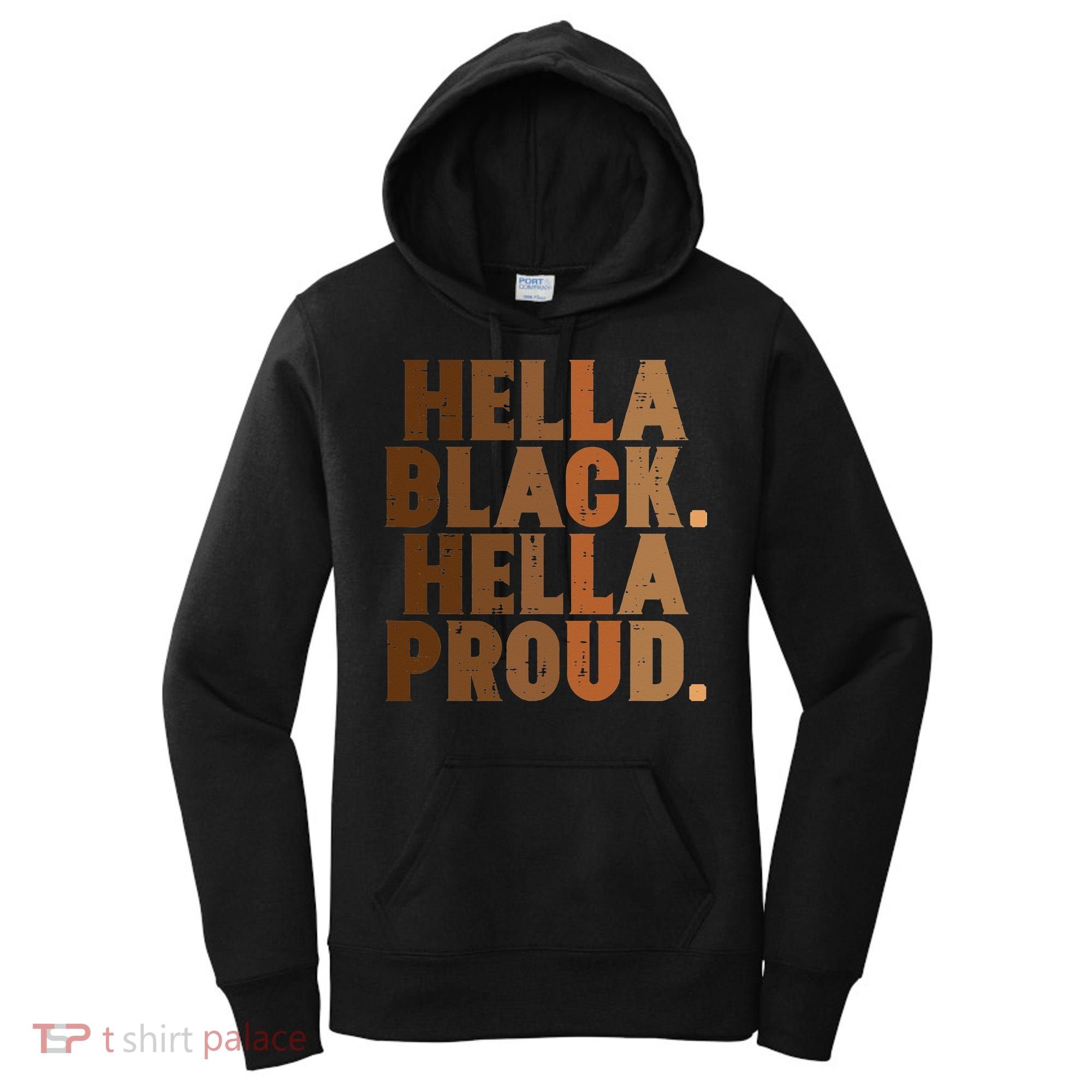 Hella Black Proud History Month African Pride Women's Hoodie