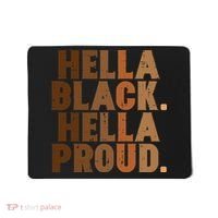 Hella Black Proud History Month African Pride Mousepad thumb 0