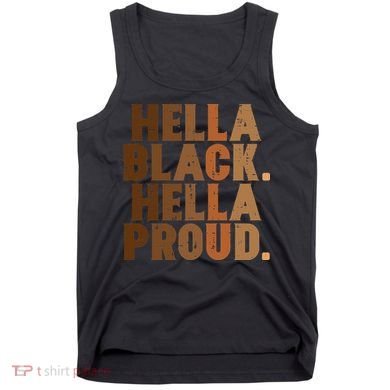 Hella Black Proud History Month African Pride Tank Top