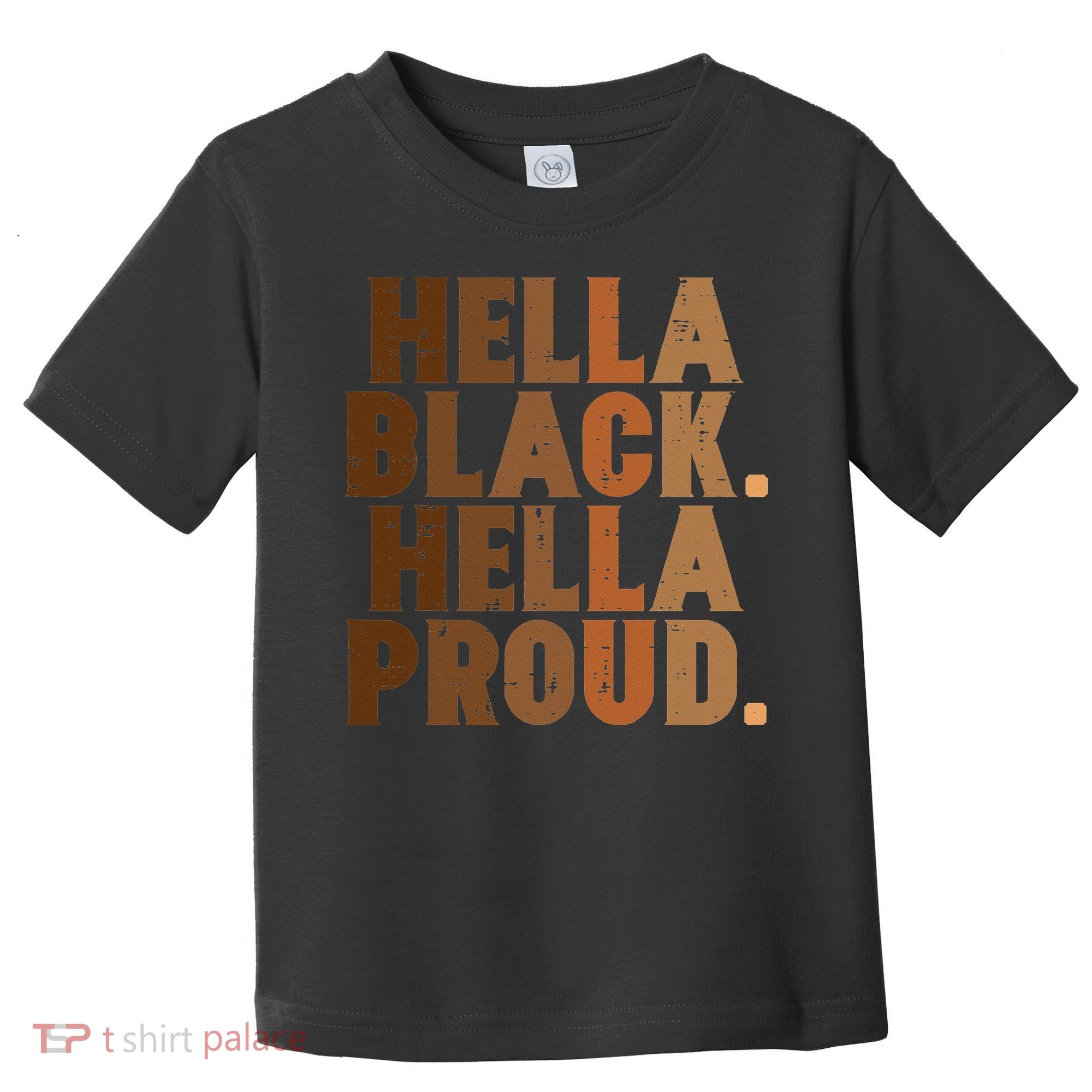 Hella Black Proud History Month African Pride Toddler T-Shirt