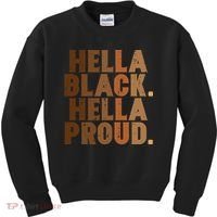Hella Black Proud History Month African Pride Kids Sweatshirt thumb 0
