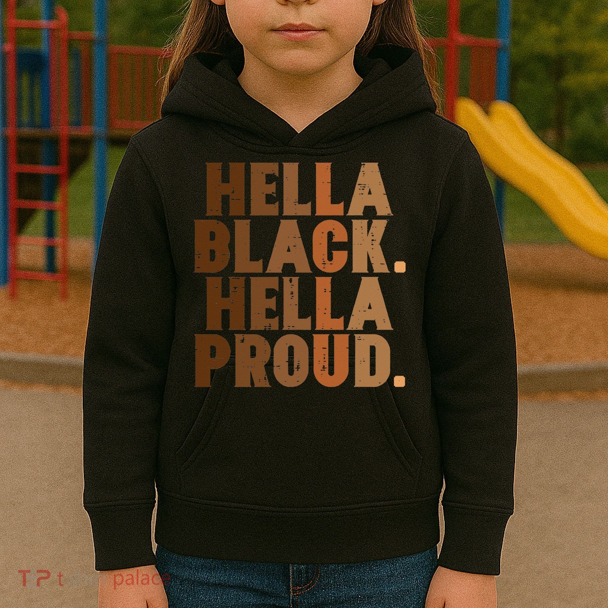 Hella Black Proud History Month African Pride Kids Hoodie