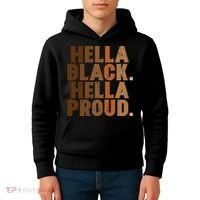 Hella Black Proud History Month African Pride Kids Hoodie thumb 4