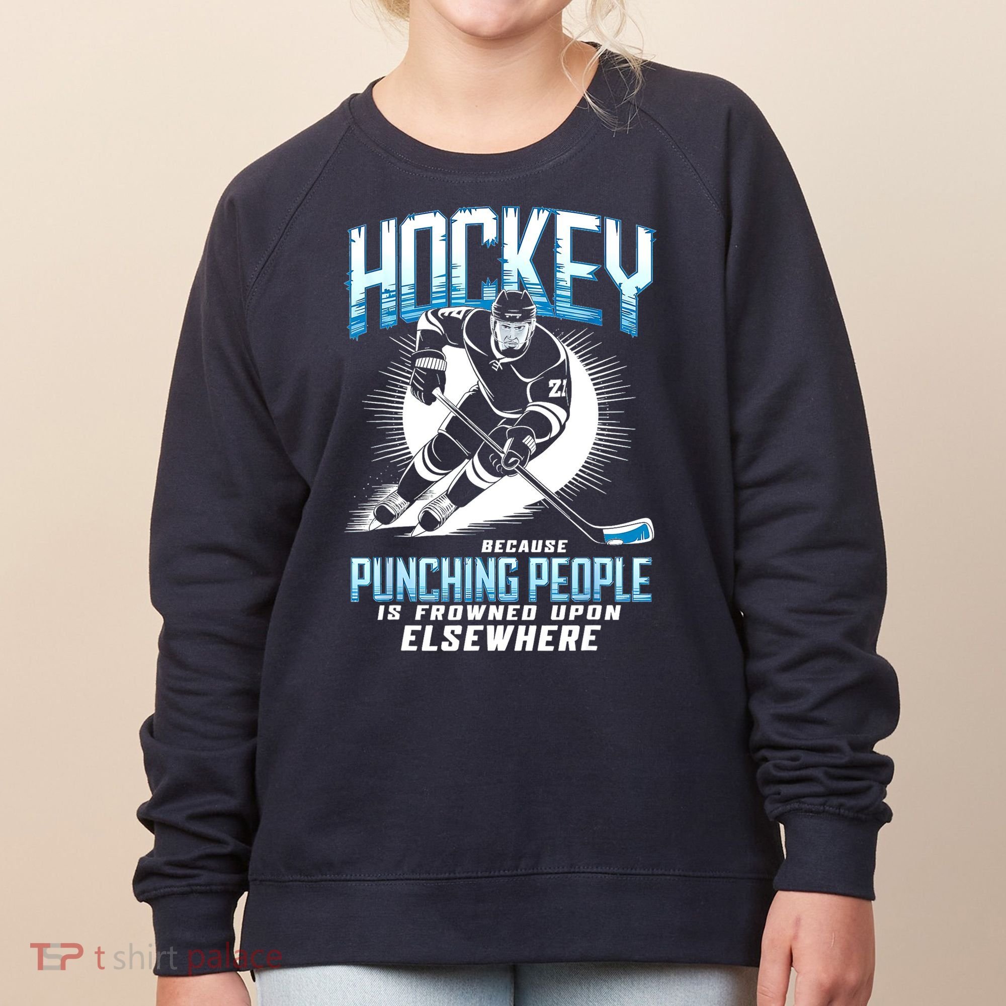 Hockey Because Punching People Ice Hockey Elsewhere Gift Women's Sweatshirt