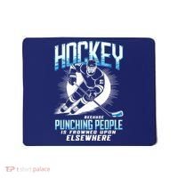 Hockey Because Punching People Ice Hockey Elsewhere Gift Mousepad thumb 0