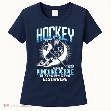 Hockey Because Punching People Ice Hockey Elsewhere Gift Women's T-Shirt