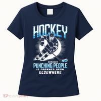 Hockey Because Punching People Ice Hockey Elsewhere Gift Women's T-Shirt thumb 0