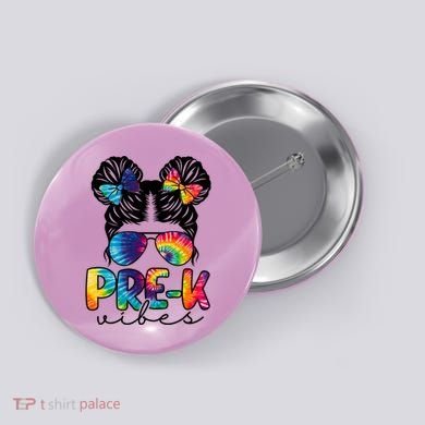 Hair Bun Pre K Vibes Back To School Button
