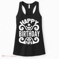Happy Birthday Papa, World's Best Papa Gift For Dad Fathers Day Women's Tank Top thumb 0