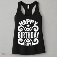 Happy Birthday Papa, World's Best Papa Gift For Dad Fathers Day Women's Tank Top thumb 3