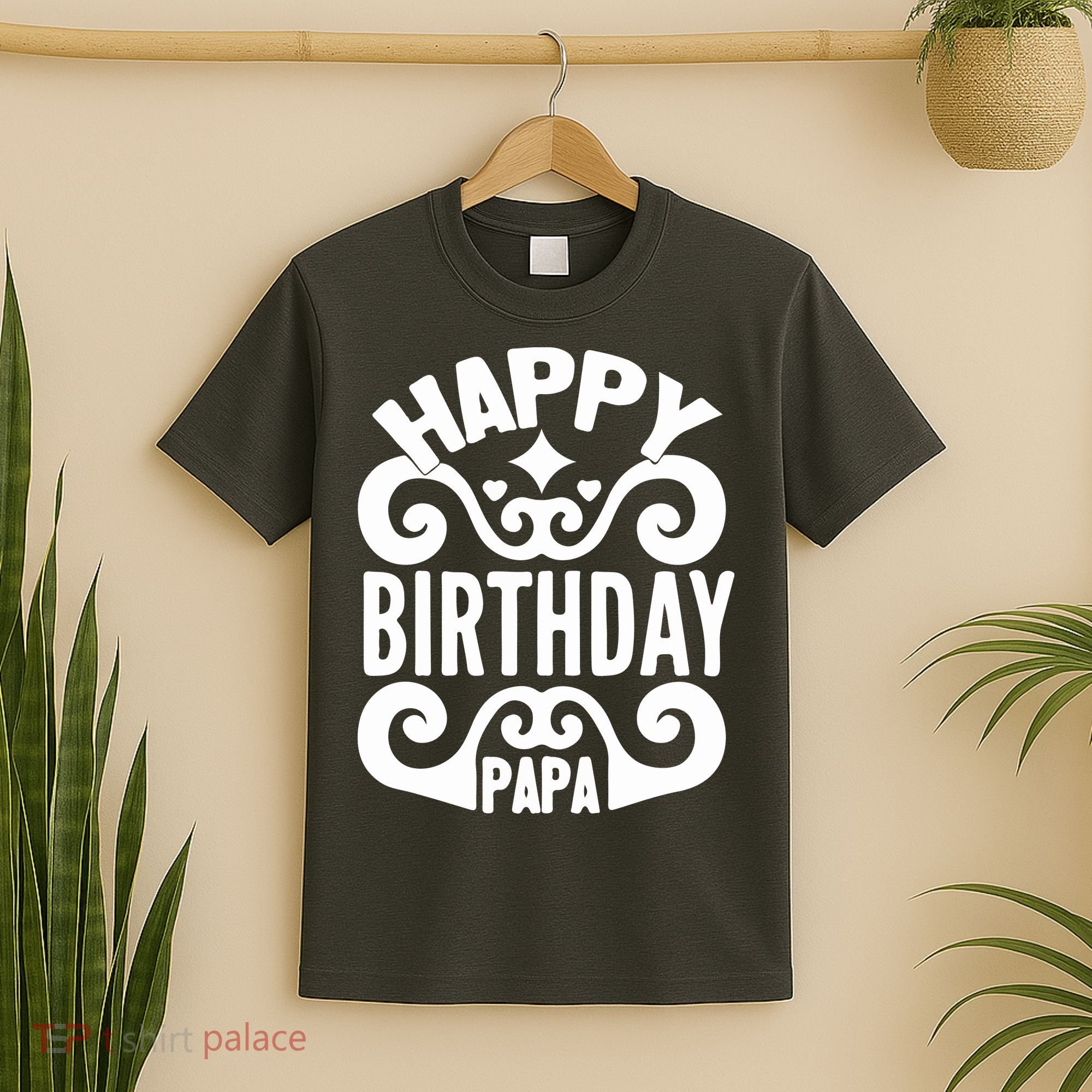 Happy Birthday Papa, World's Best Papa Gift For Dad Fathers Day T-Shirt