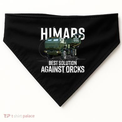 Himars Best Solution Against Orcks Army Ukarine USA USA-Made Doggie Bandana