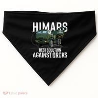 Himars Best Solution Against Orcks Army Ukarine USA USA-Made Doggie Bandana thumb 0