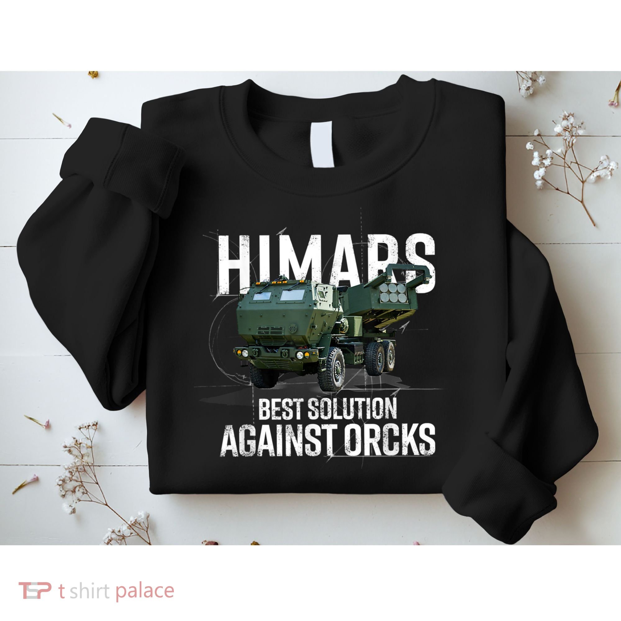 Himars Best Solution Against Orcks Army Ukarine USA Sweatshirt