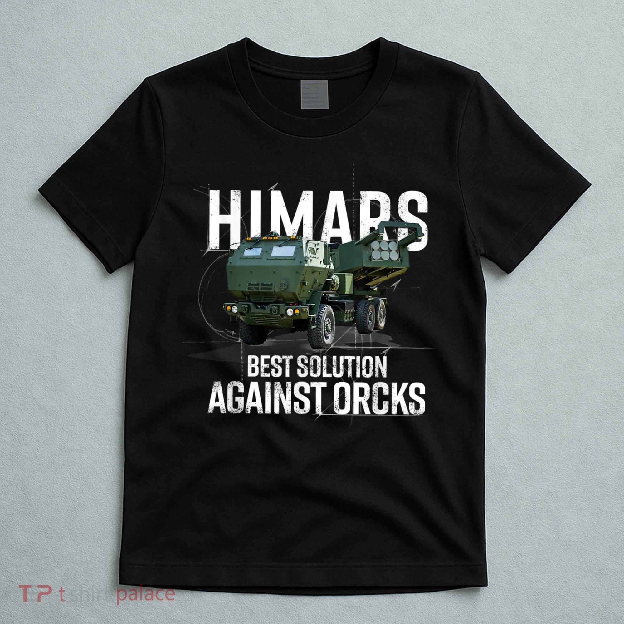 Himars Best Solution Against Orcks Army Ukarine USA T-Shirt