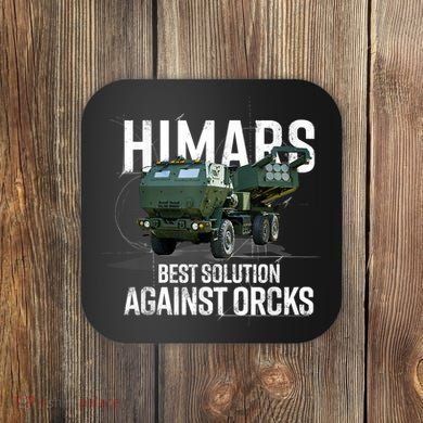 Himars Best Solution Against Orcks Army Ukarine USA Coaster
