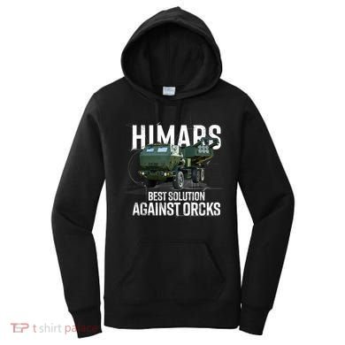 Himars Best Solution Against Orcks Army Ukarine USA Women's Hoodie