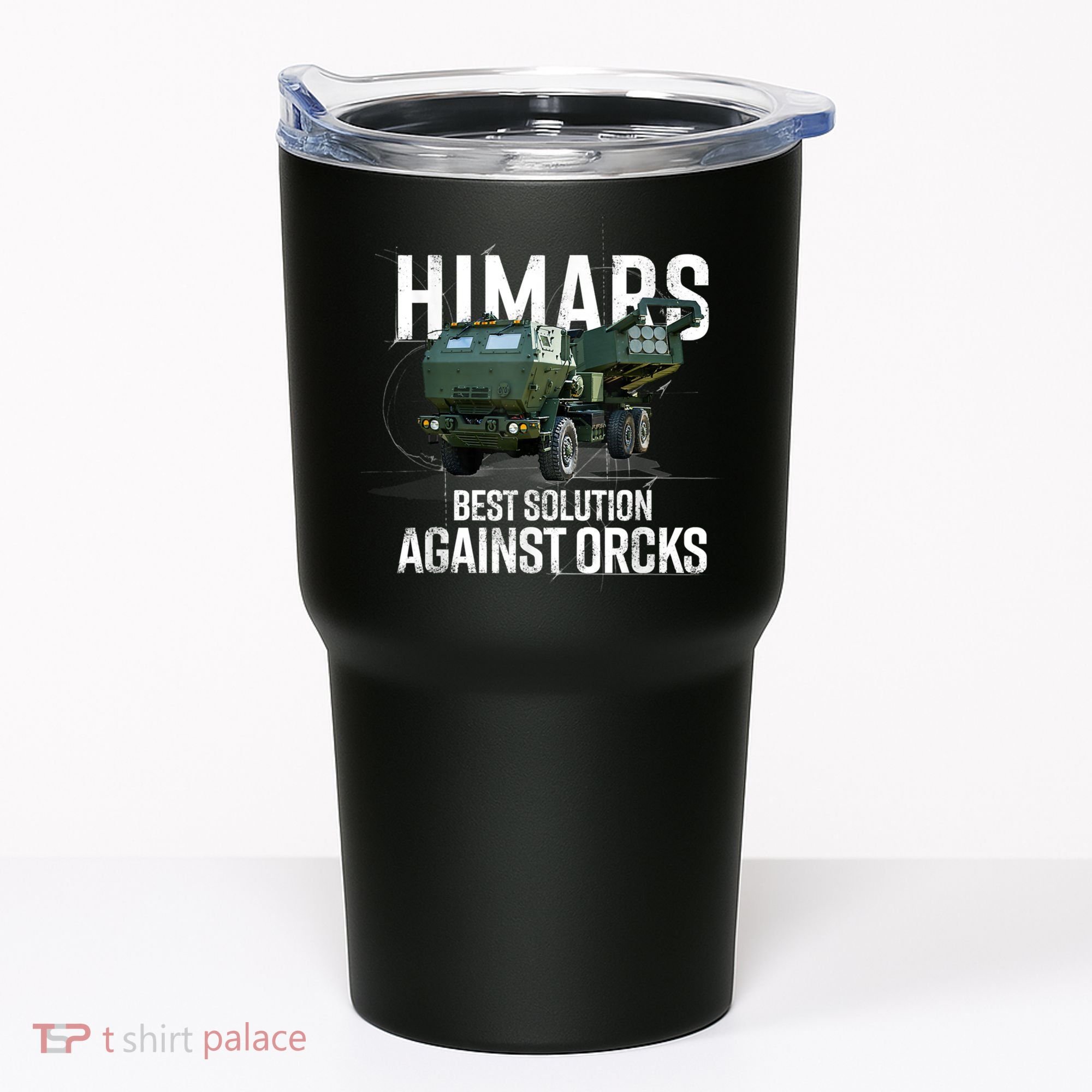 Himars Best Solution Against Orcks Army Ukarine USA Tumbler