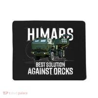 Himars Best Solution Against Orcks Army Ukarine USA Mousepad thumb 0