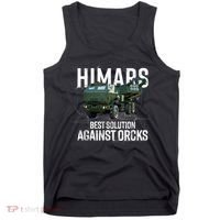 Himars Best Solution Against Orcks Army Ukarine USA Tank Top thumb 0