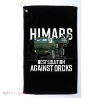 Himars Best Solution Against Orcks Army Ukarine USA Golf Towel thumb 0