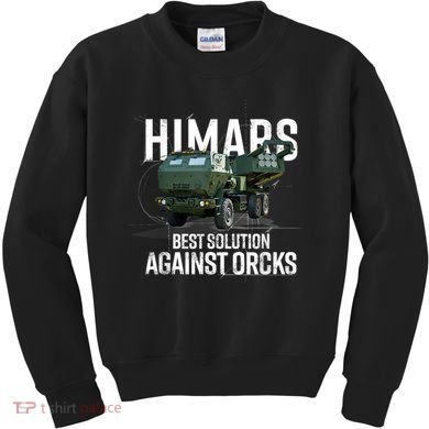 Himars Best Solution Against Orcks Army Ukarine USA Kids Sweatshirt