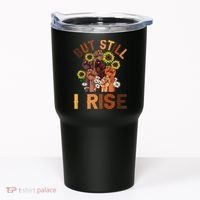 Hands But Still I Rise Flower Melanin Black History Month Tumbler thumb 0
