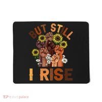 Hands But Still I Rise Flower Melanin Black History Month Mousepad thumb 0