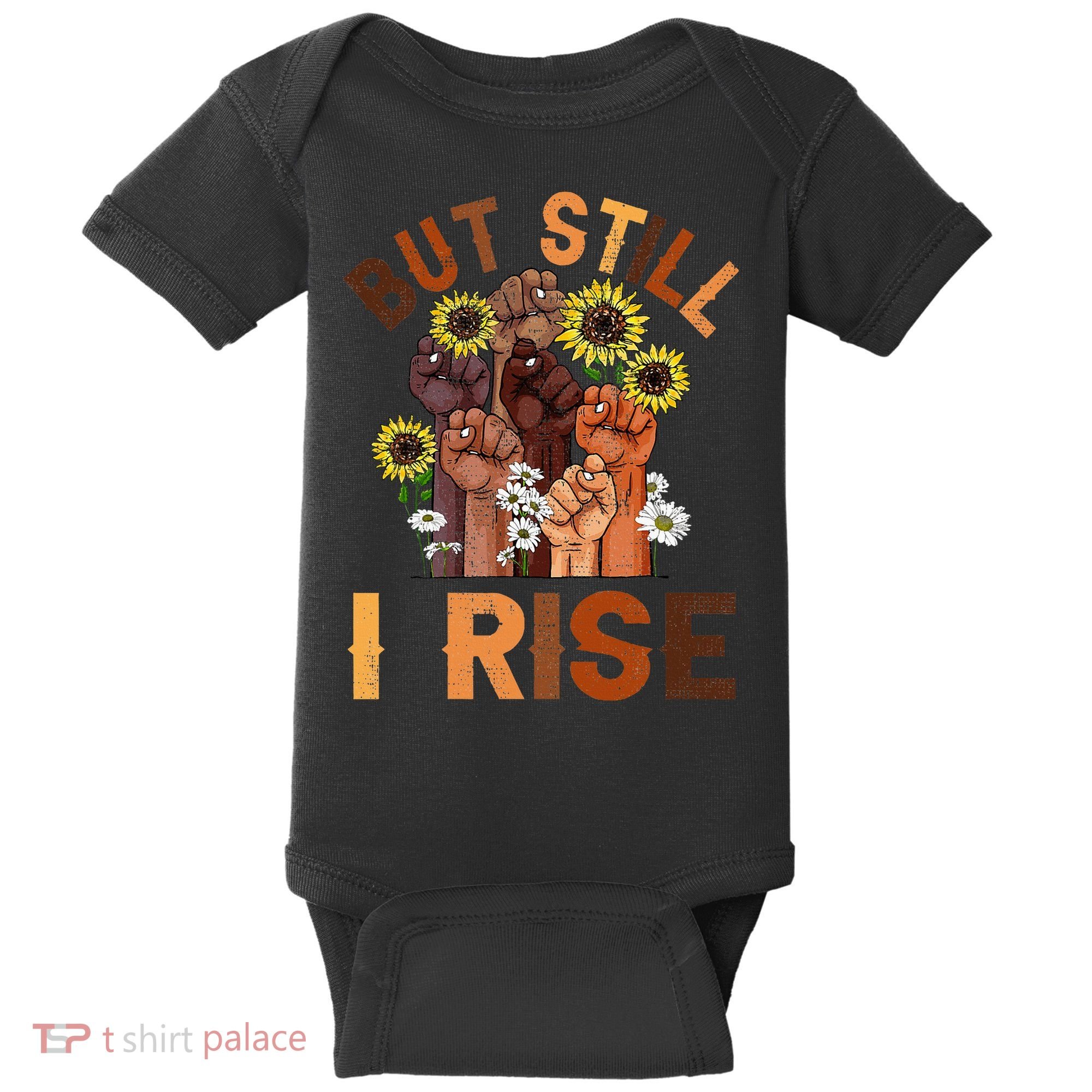 Hands But Still I Rise Flower Melanin Black History Month Baby Bodysuit
