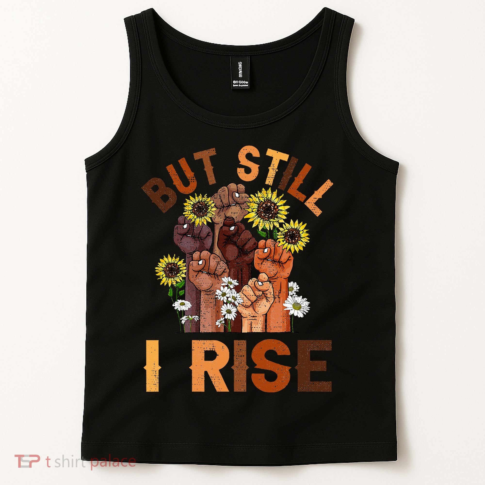 Hands But Still I Rise Flower Melanin Black History Month Tank Top