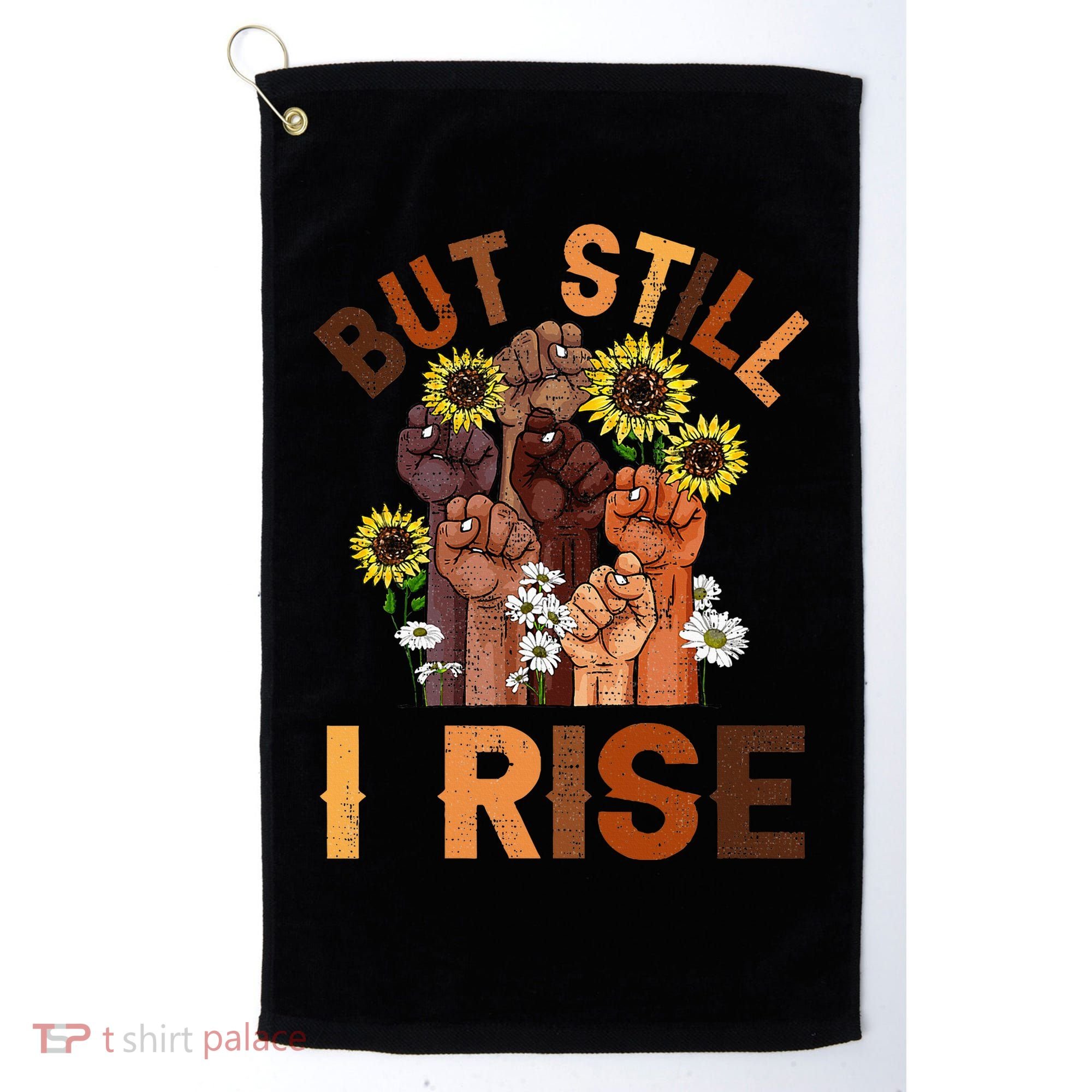 Hands But Still I Rise Flower Melanin Black History Month Golf Towel