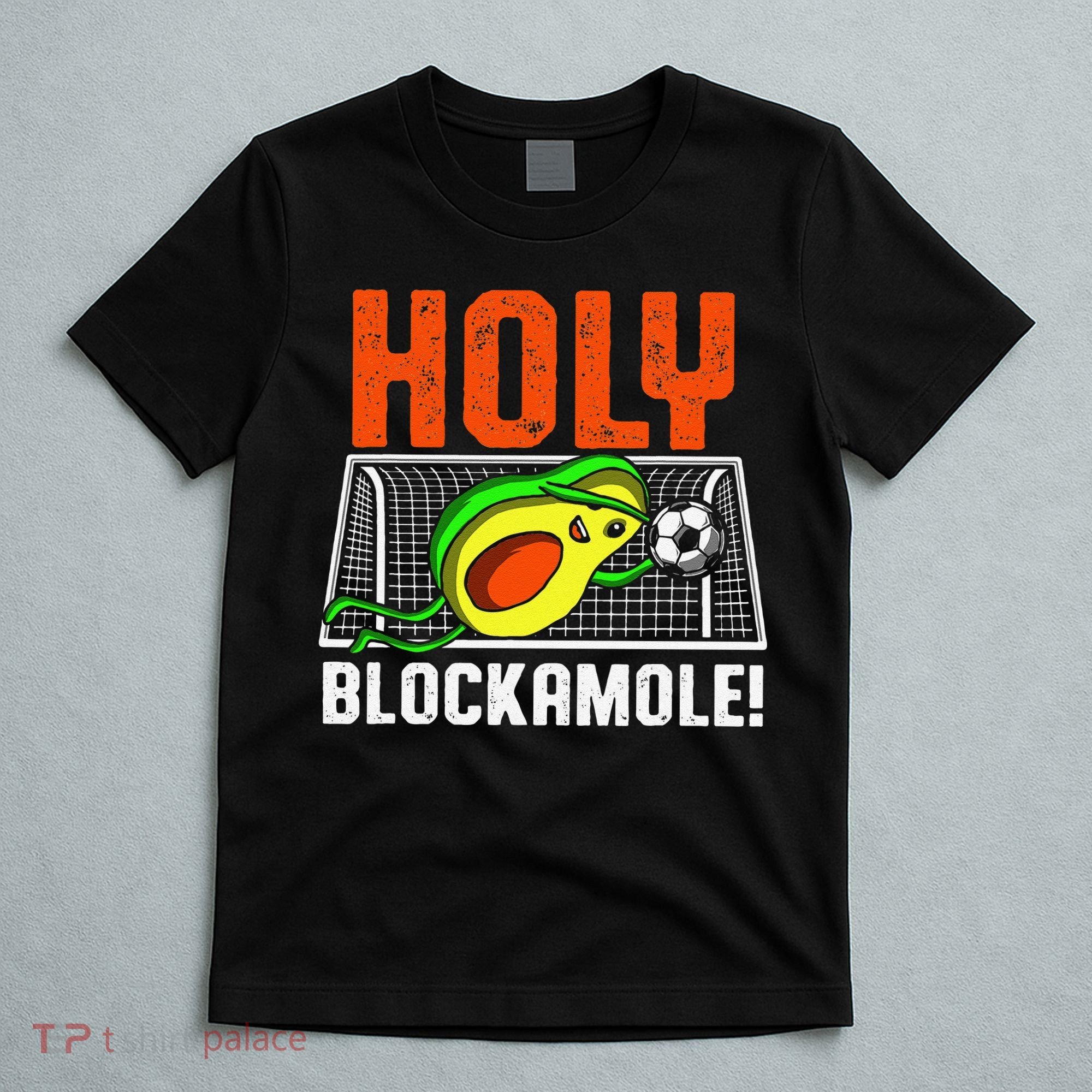 Holy Blockamole Soccer Blocker Funny Avocado Goalie T-Shirt