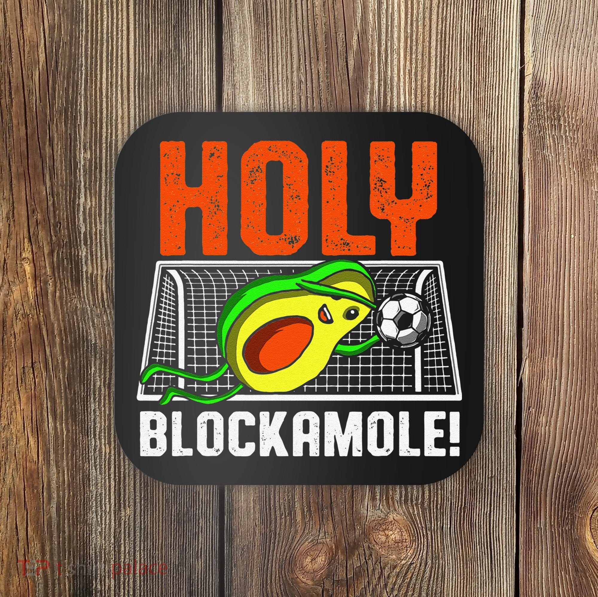 Holy Blockamole Soccer Blocker Funny Avocado Goalie Coaster