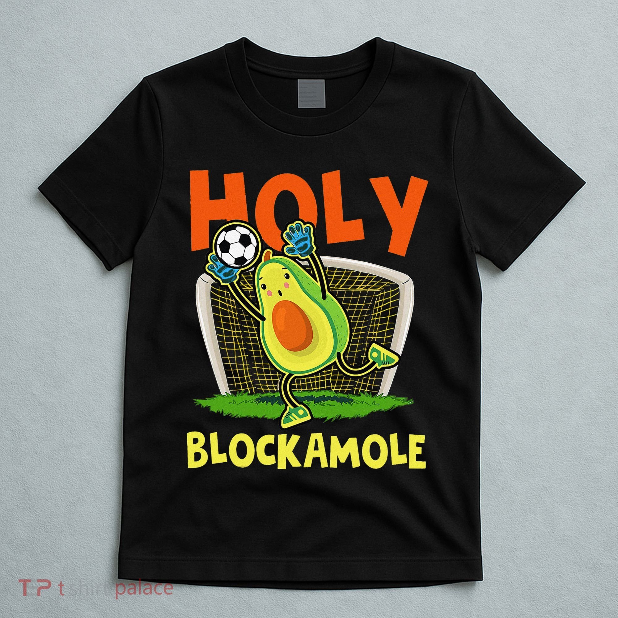 Holy Blockamole Soccer Blocker Funny Avocado Goalie T-Shirt