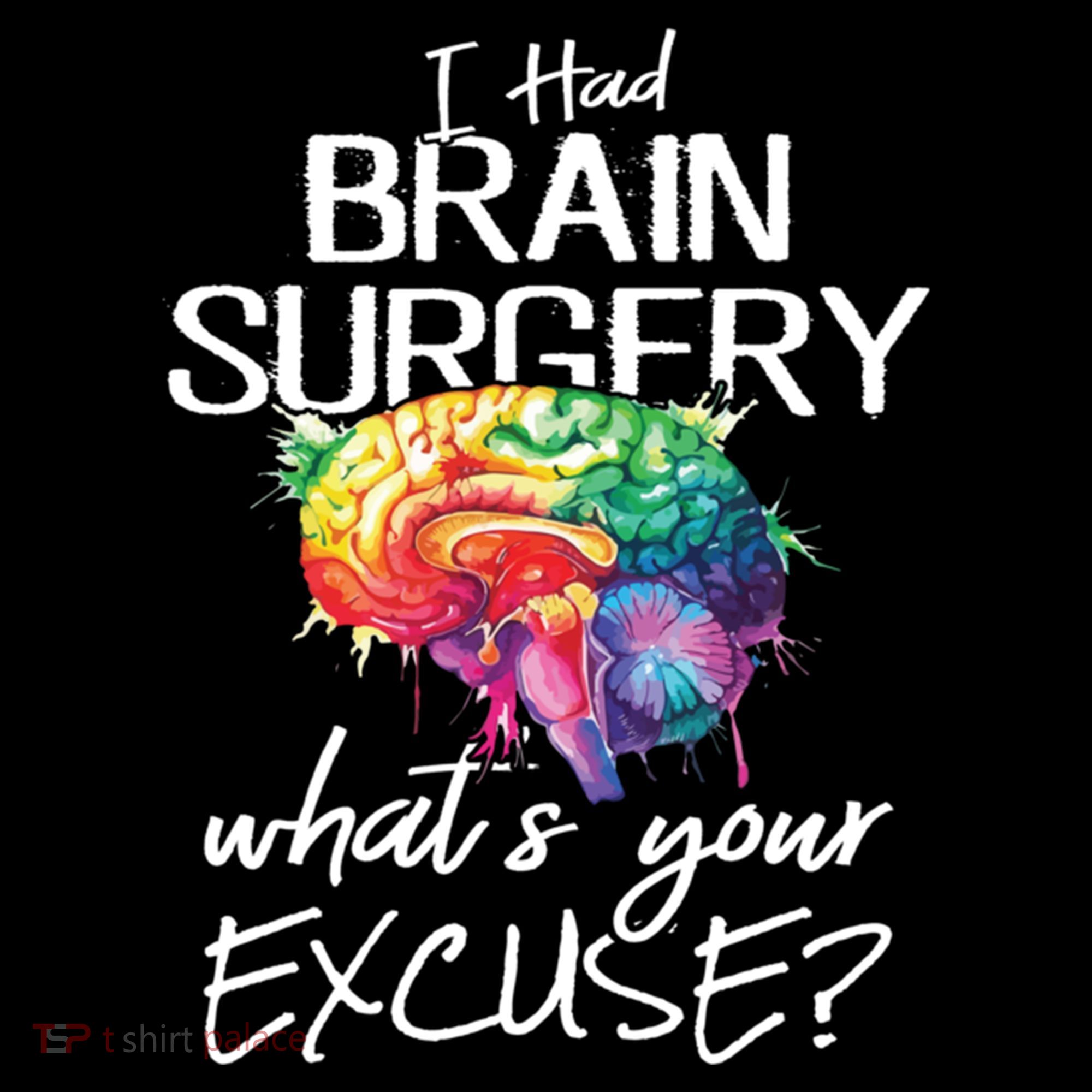 Had Brain Surgery Excuse Brain Surgery Survivor Gift Women's Hoodie