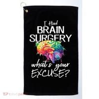 Had Brain Surgery Excuse Brain Surgery Survivor Gift Golf Towel thumb 0