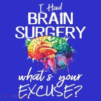 Had Brain Surgery Excuse Brain Surgery Survivor Gift Button thumb 1