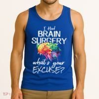 Had Brain Surgery Excuse Brain Surgery Survivor Gift Tank Top thumb 3