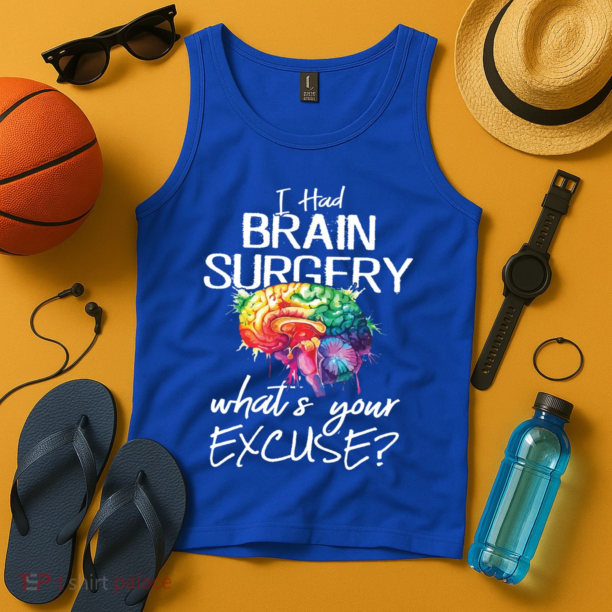 Had Brain Surgery Excuse Brain Surgery Survivor Gift Tank Top