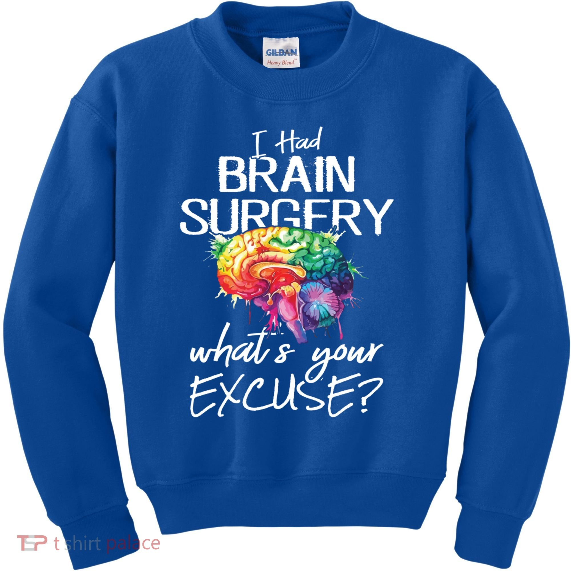 Had Brain Surgery Excuse Brain Surgery Survivor Gift Kids Sweatshirt