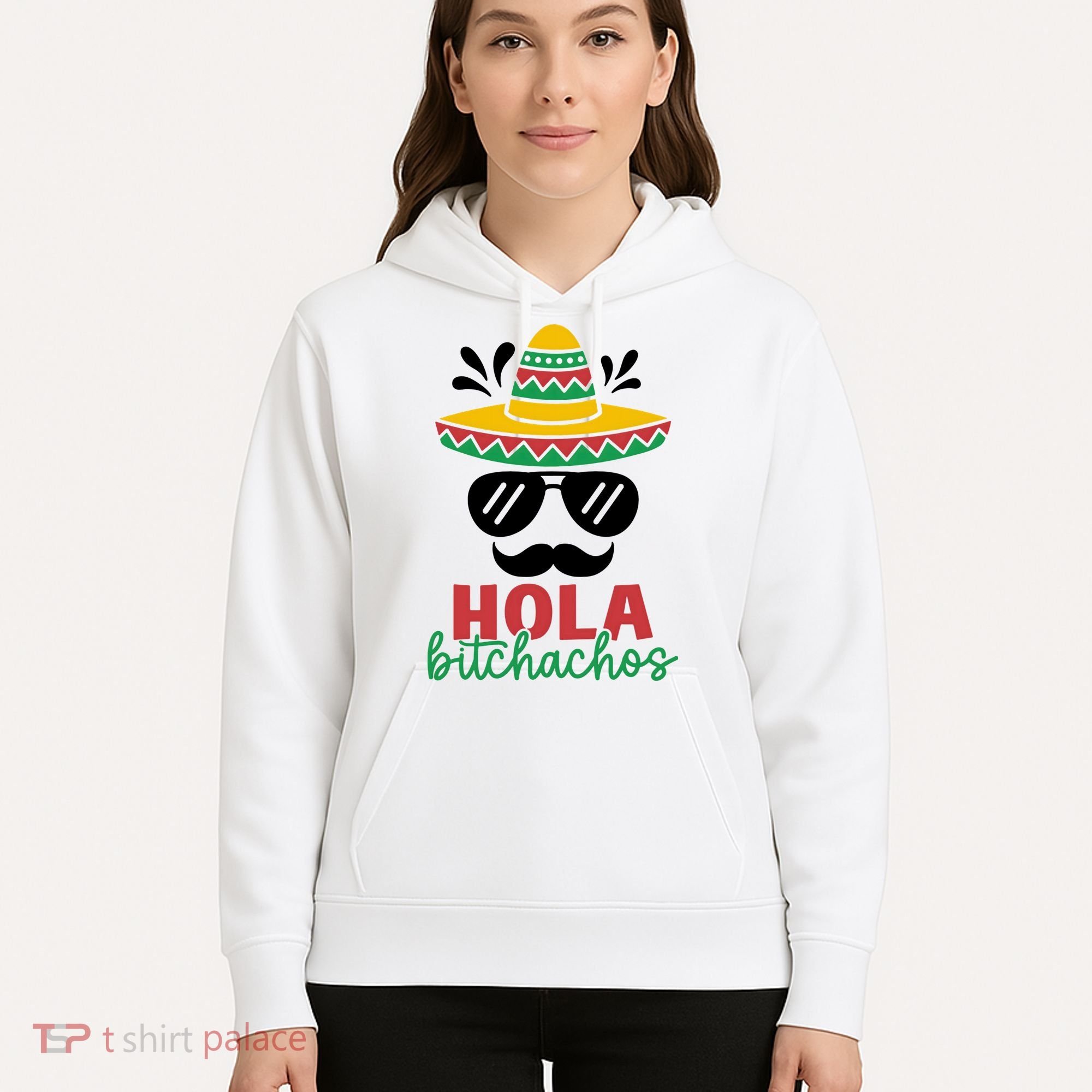 Hola Bitchachos Sombrero Sunglasses And Mustache Cinco De Mayo Mexico Vacation Hoodie