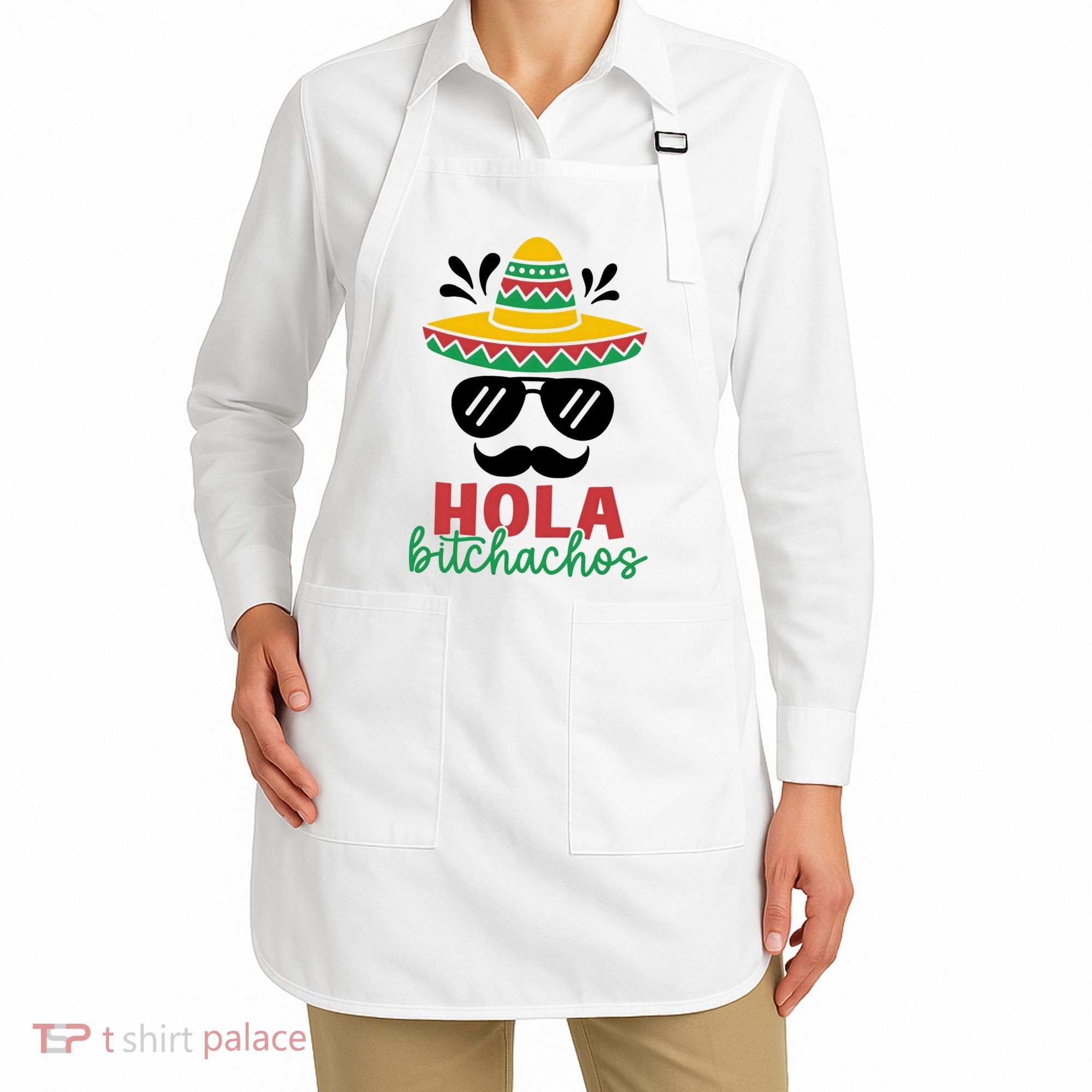 Hola Bitchachos Sombrero Sunglasses And Mustache Cinco De Mayo Mexico Vacation Apron