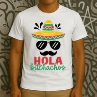 Hola Bitchachos Sombrero Sunglasses And Mustache Cinco De Mayo Mexico Vacation T-Shirt thumb 3