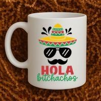 Hola Bitchachos Sombrero Sunglasses And Mustache Cinco De Mayo Mexico Vacation Coffee Mug thumb 2