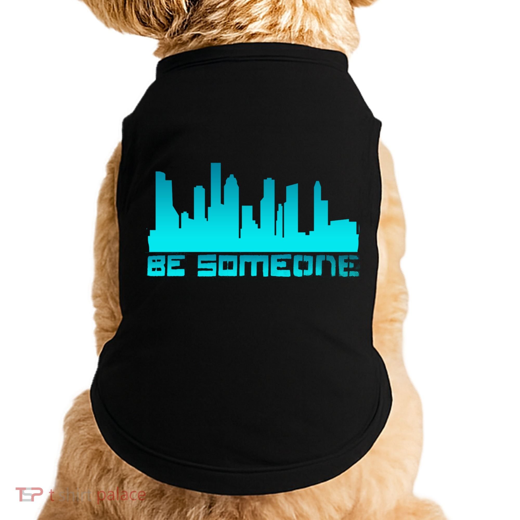 Houston Be Someone Bridge Houston Skyline Hgifttown Be Someone Gift Doggie Tank