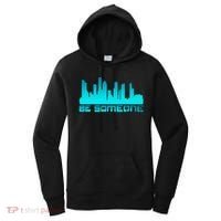 Houston Be Someone Bridge Houston Skyline Hgifttown Be Someone Gift Women's Hoodie thumb 0